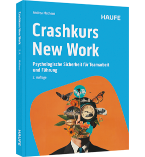 Alle Details: Crashkurs New Work Crashkurs New Work - Psychologische Sicherheit für Teamarbeit und Führung