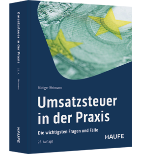 Umsatzsteuer in der Praxis - Die wichtigsten Fragen und Fälle. Die neue Rechtsprechung, alle Änderungen und Regeln - erläutert an zahlreichen Checklisten