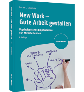 New Work - Gute Arbeit gestalten - Psychologisches Empowerment von Mitarbeitenden